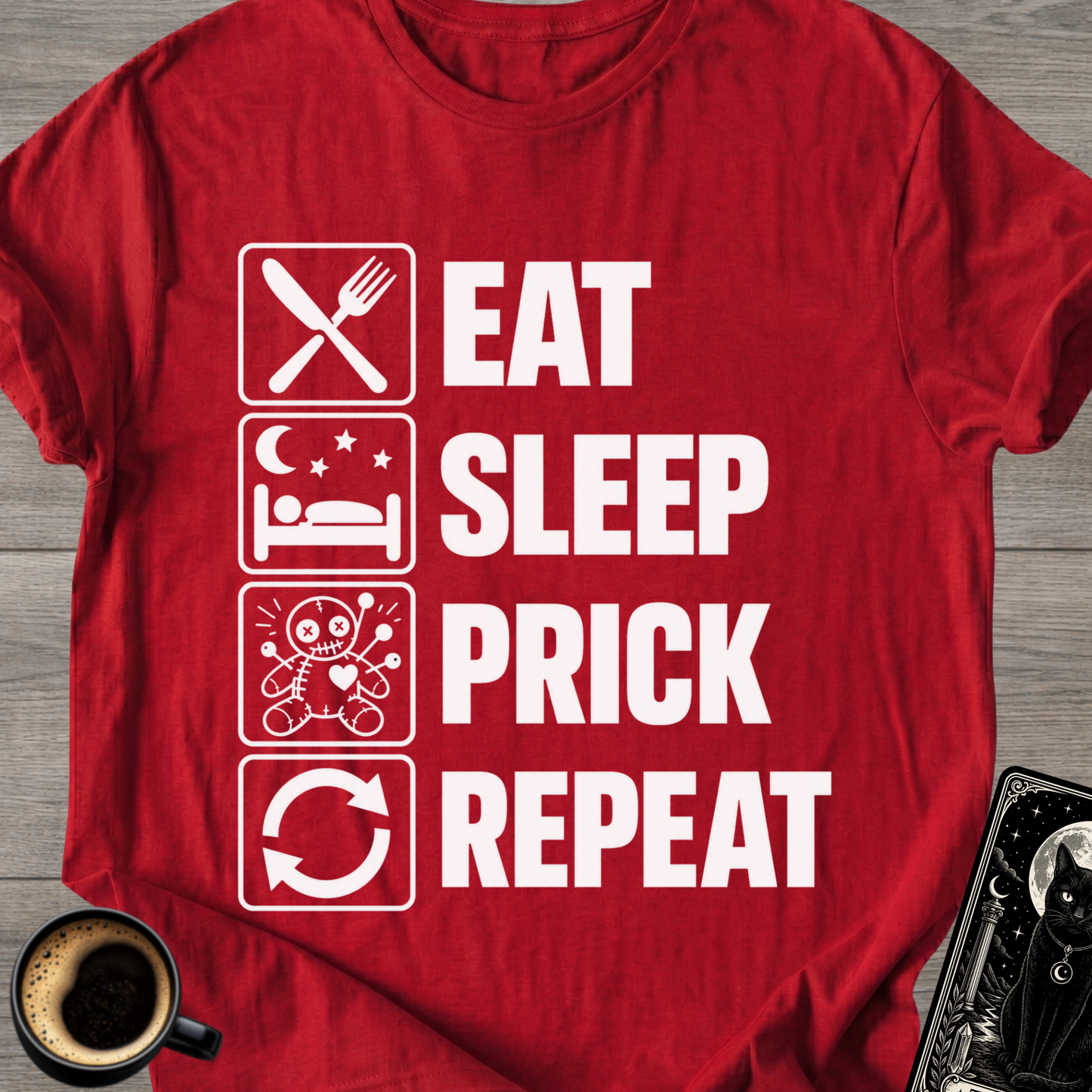 Eat . Sleep . Prick . Repeat T-Shirt