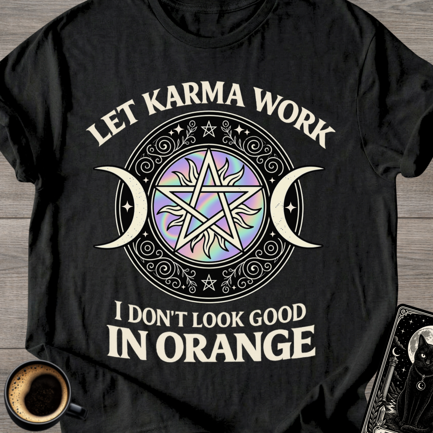 I Don't Look Good in Orange Karma T-Shirt