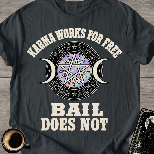Karma Works For Free T‑Shirt