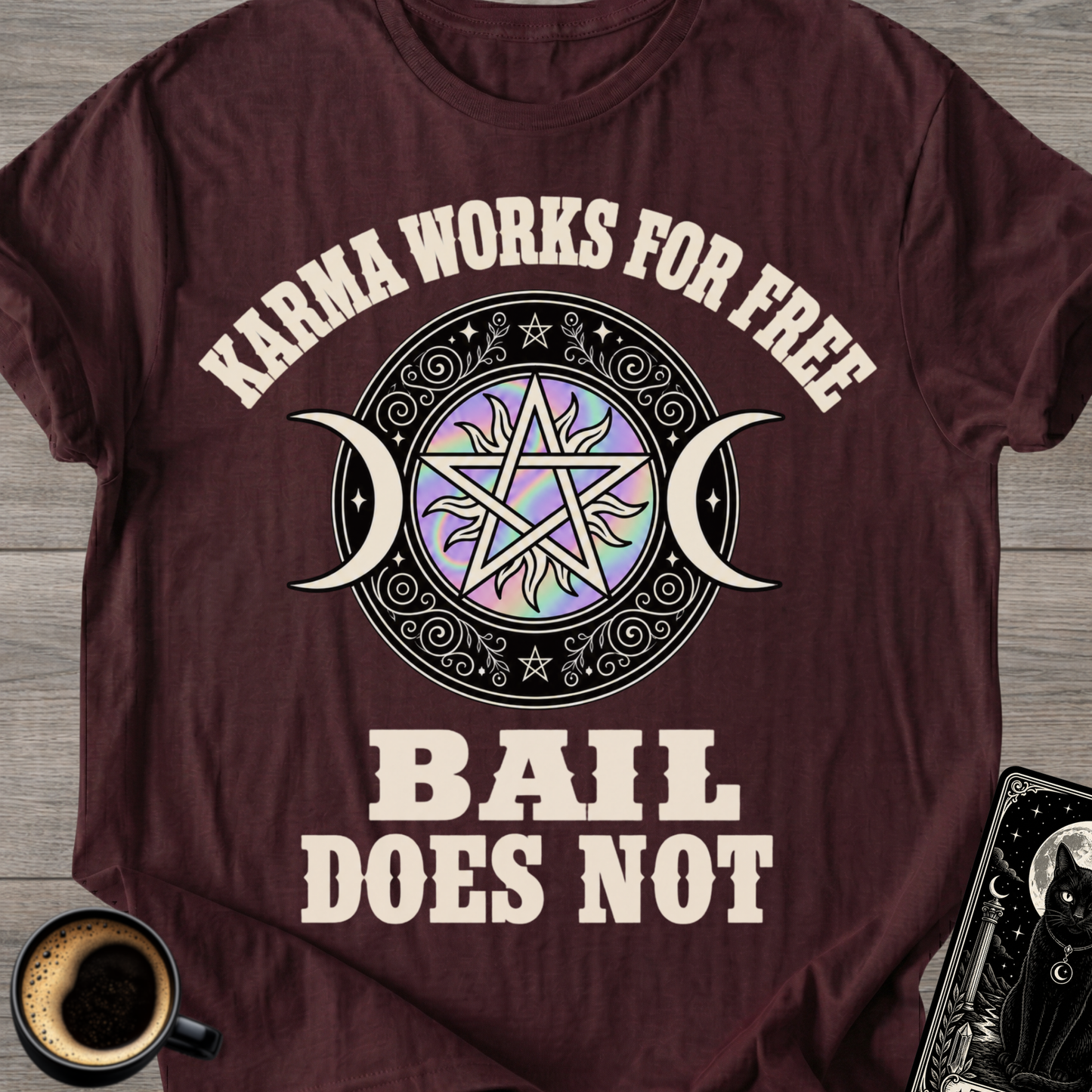 Karma Works For Free T‑Shirt