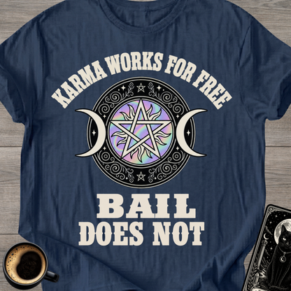 Karma Works For Free T‑Shirt