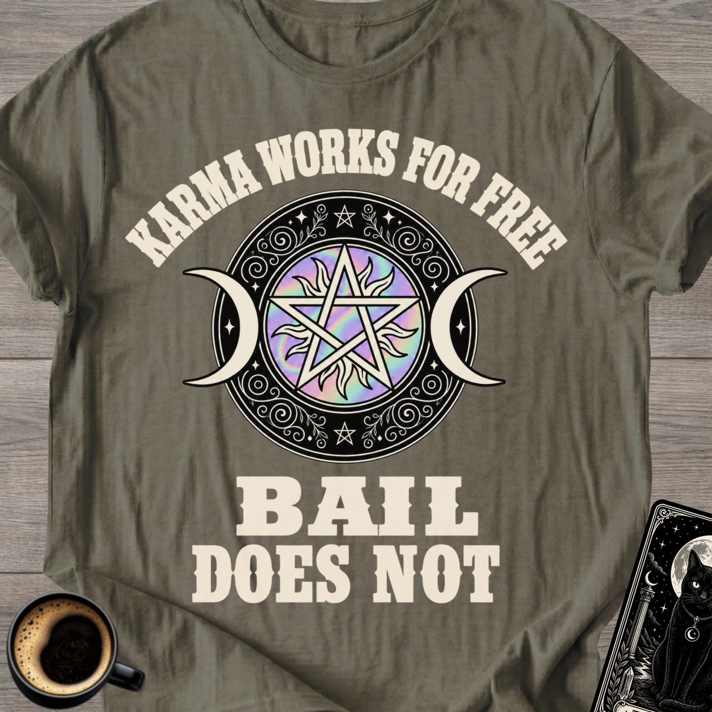 Karma Works For Free T‑Shirt