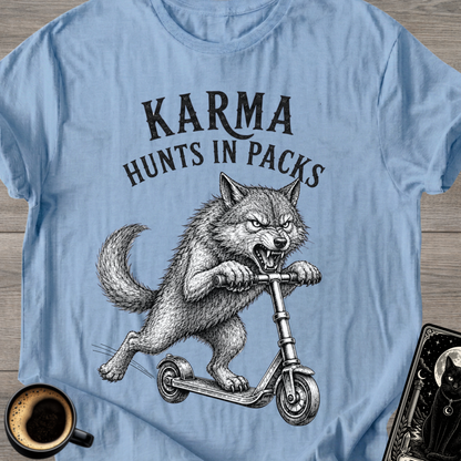 Karma Hunts in Packs T-Shirt