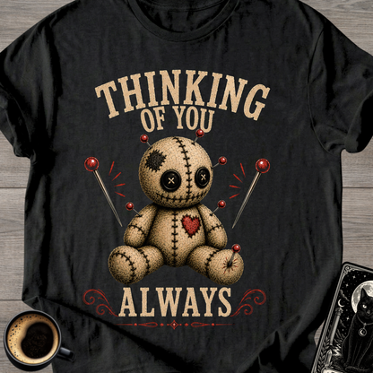 Thinking of You Always - T-Shirt