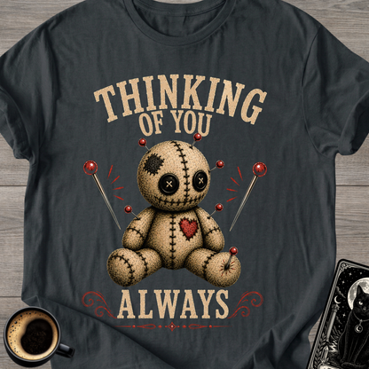Thinking of You Always - T-Shirt