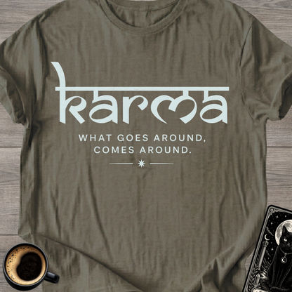 What Goes Around, Comes Around T-Shirt