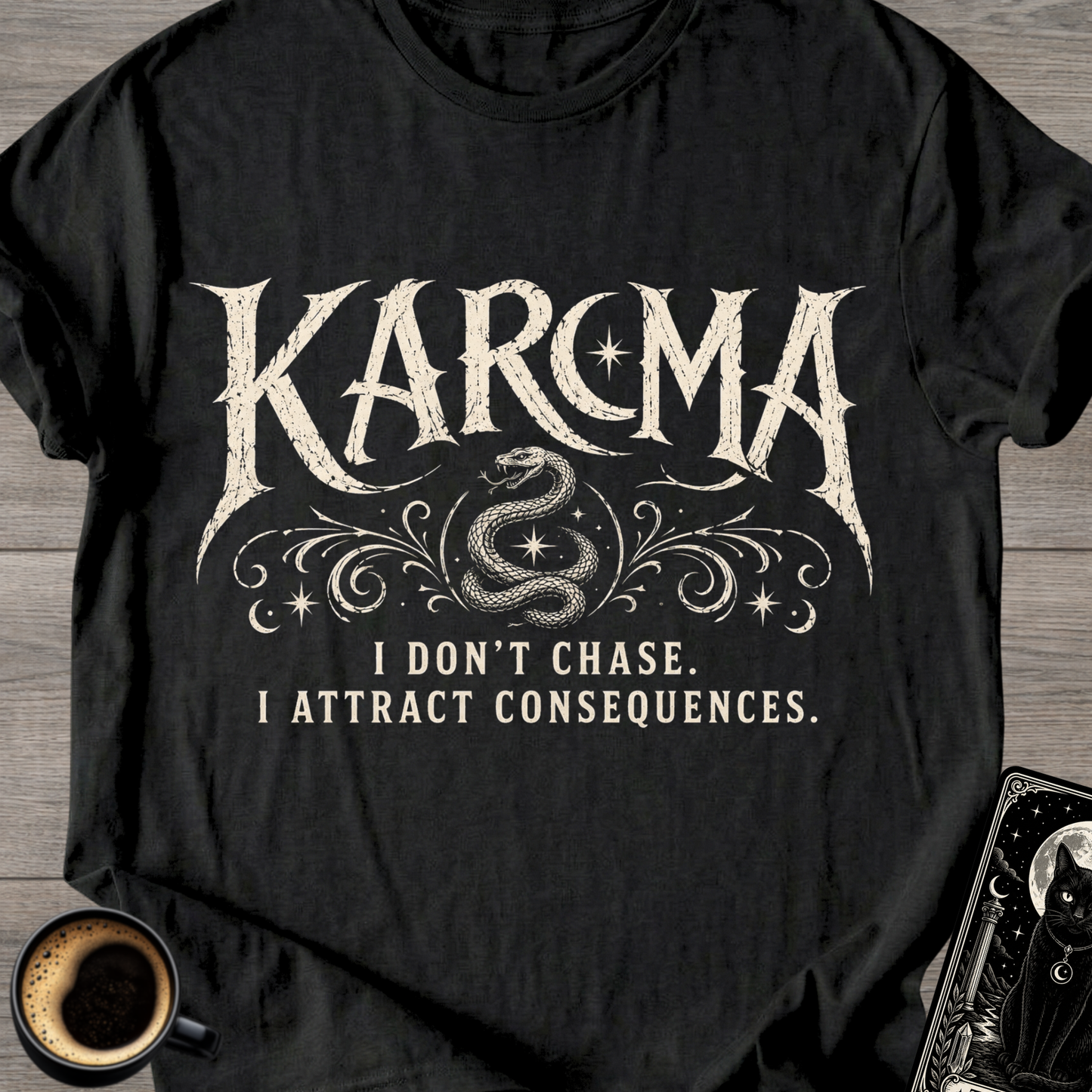 I Don’t Chase - Karma T-Shirt
