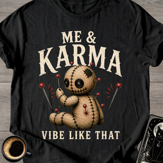 Me & Karma" Voodoo Doll T-Shirt