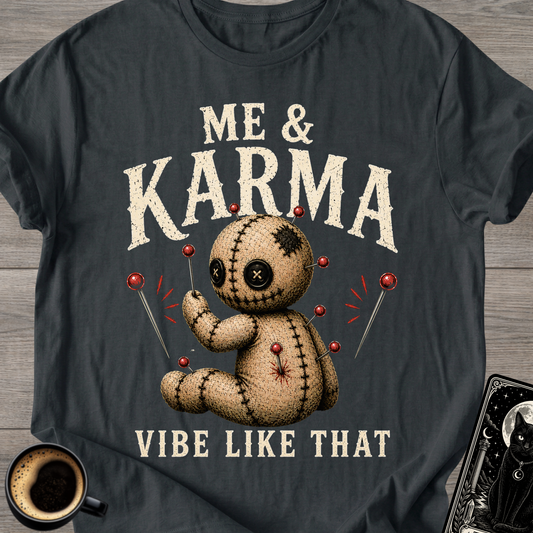 Me & Karma" Voodoo Doll T-Shirt