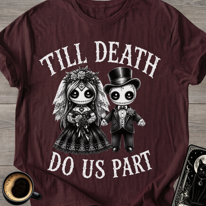 Till Death Do Us Part T-Shirt