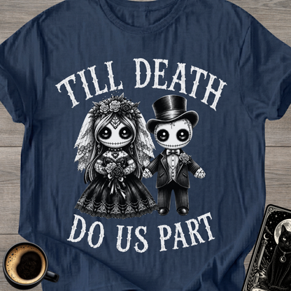 Till Death Do Us Part T-Shirt