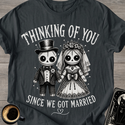 Thinking of You Married Voodoo T-Shirt