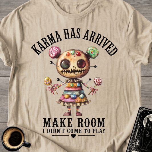 I Didn't Come To Play T-Shirt