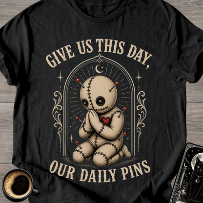 Give Us This Day Our Daily Pins T-Shirt