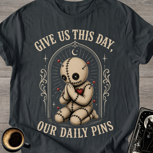 Give Us This Day Our Daily Pins T-Shirt