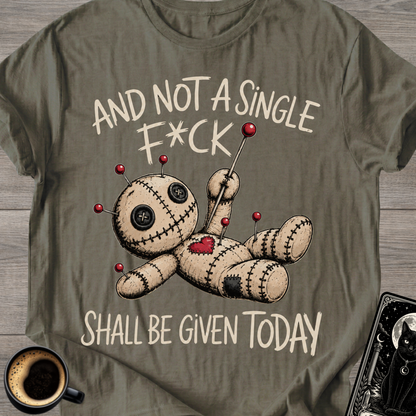 Not a Single F*ck Shall Be Given T-Shirt