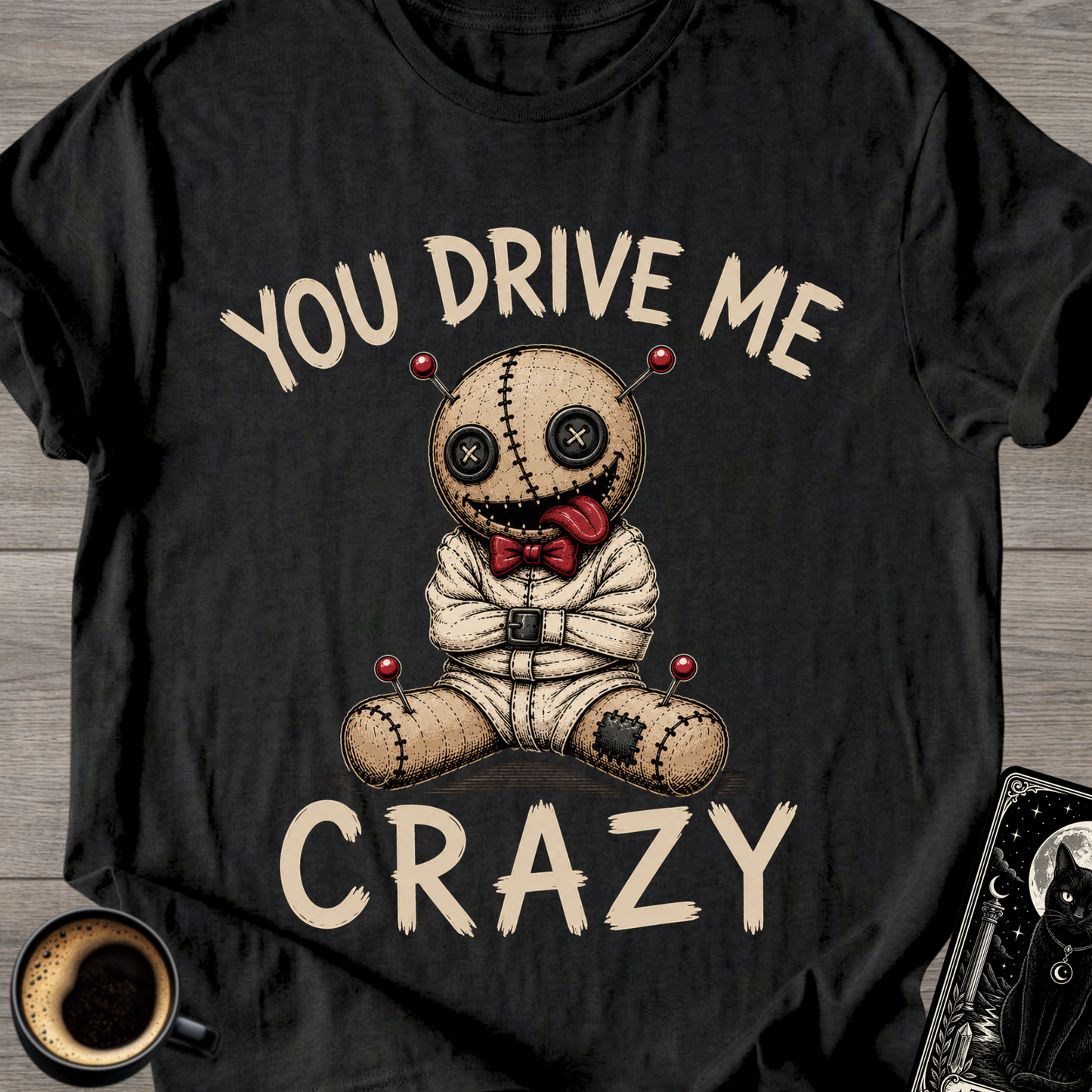 You Drive Me Crazy - T-Shirt