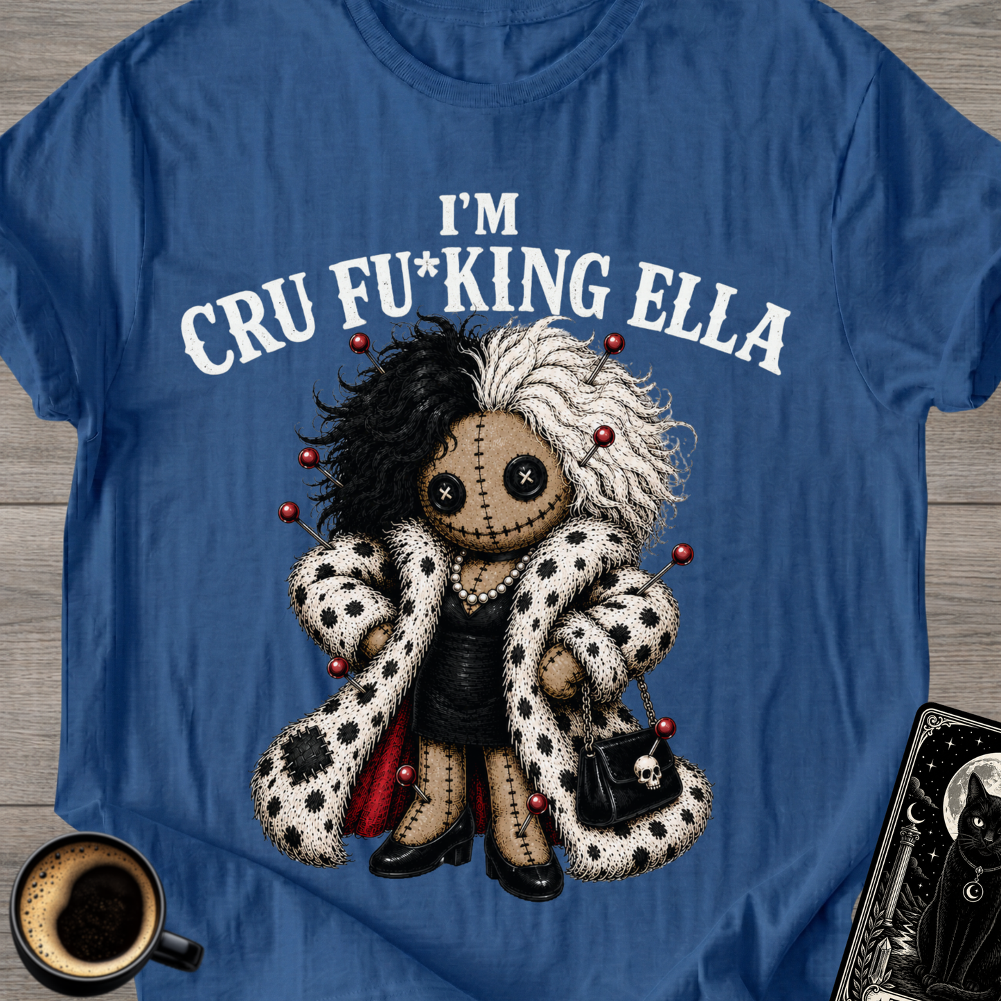 I'm Cru Fu*king Ella T-Shirt