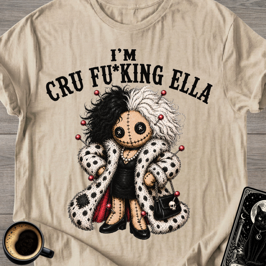 I'm Cru Fu*king Ella Voodoo Doll T‑Shirt