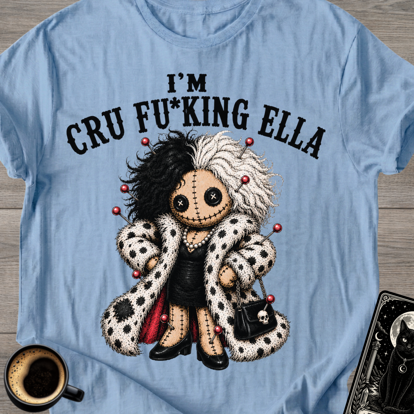 I'm Cru Fu*king Ella - T‑Shirt