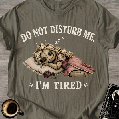 Do Not Disturb Me T-Shirt