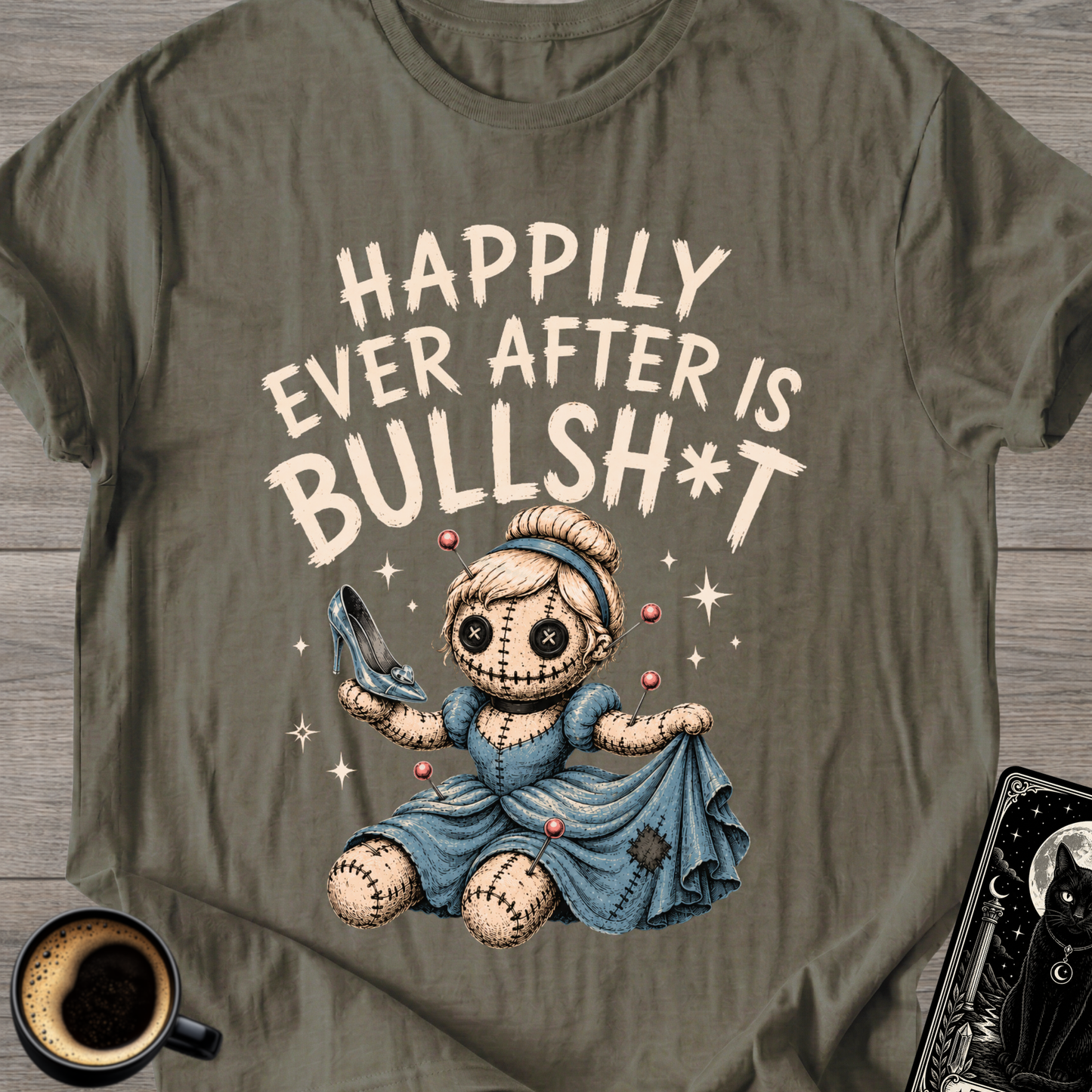 Happily Ever After Is Bullsh*t T-Shirt