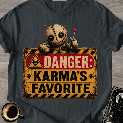 Danger: Karma's Favorite T-Shirt