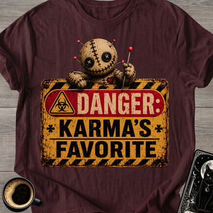 Danger: Karma's Favorite T-Shirt