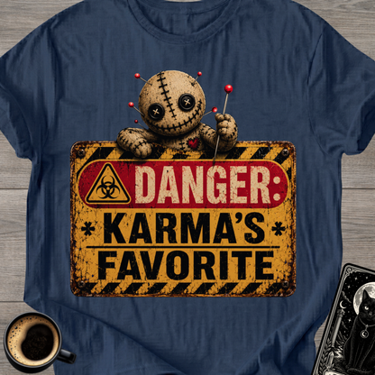 Danger: Karma's Favorite T-Shirt