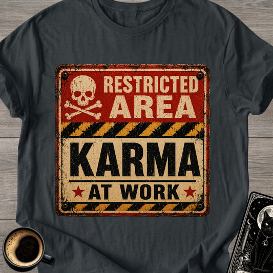 Karma At Work T-Shirt