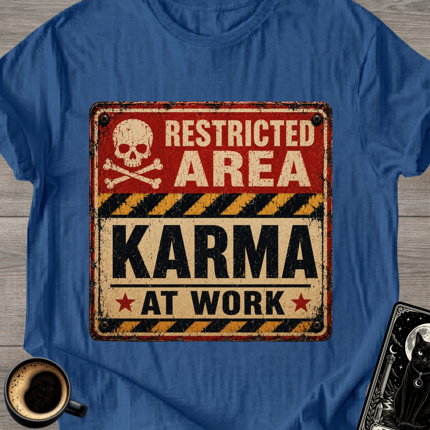 Karma At Work T-Shirt