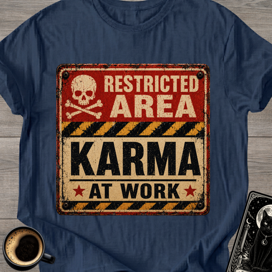 Karma At Work T-Shirt