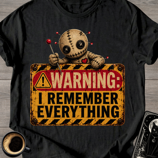 Warning: I Remember T-Shirt