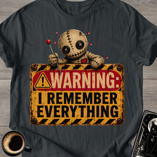 Warning: I Remember T-Shirt