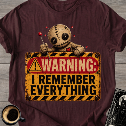 Warning: I Remember T-Shirt