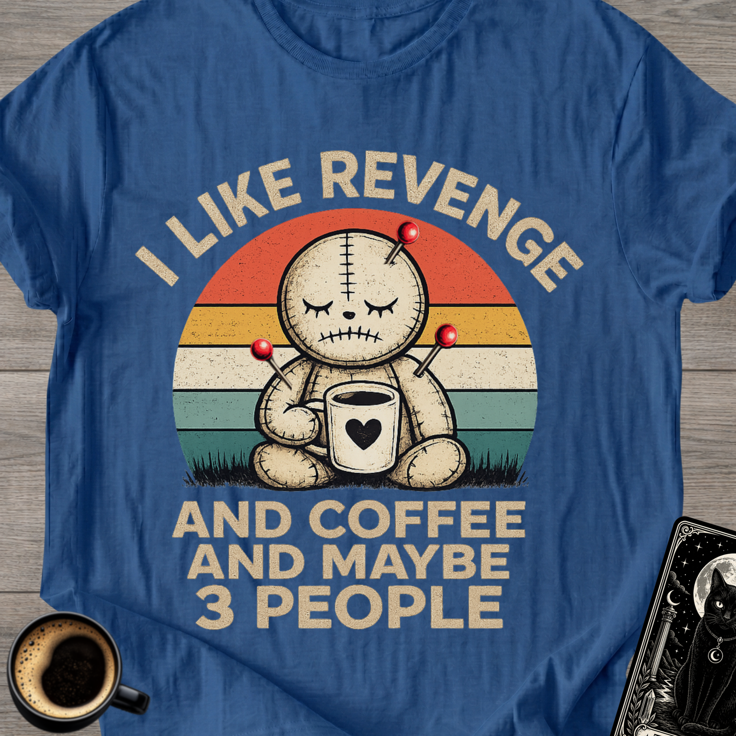 I Like Revenge and Coffee | T-Shirt