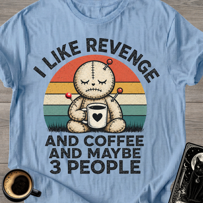 Coffee and Maybe 3 People T-Shirt