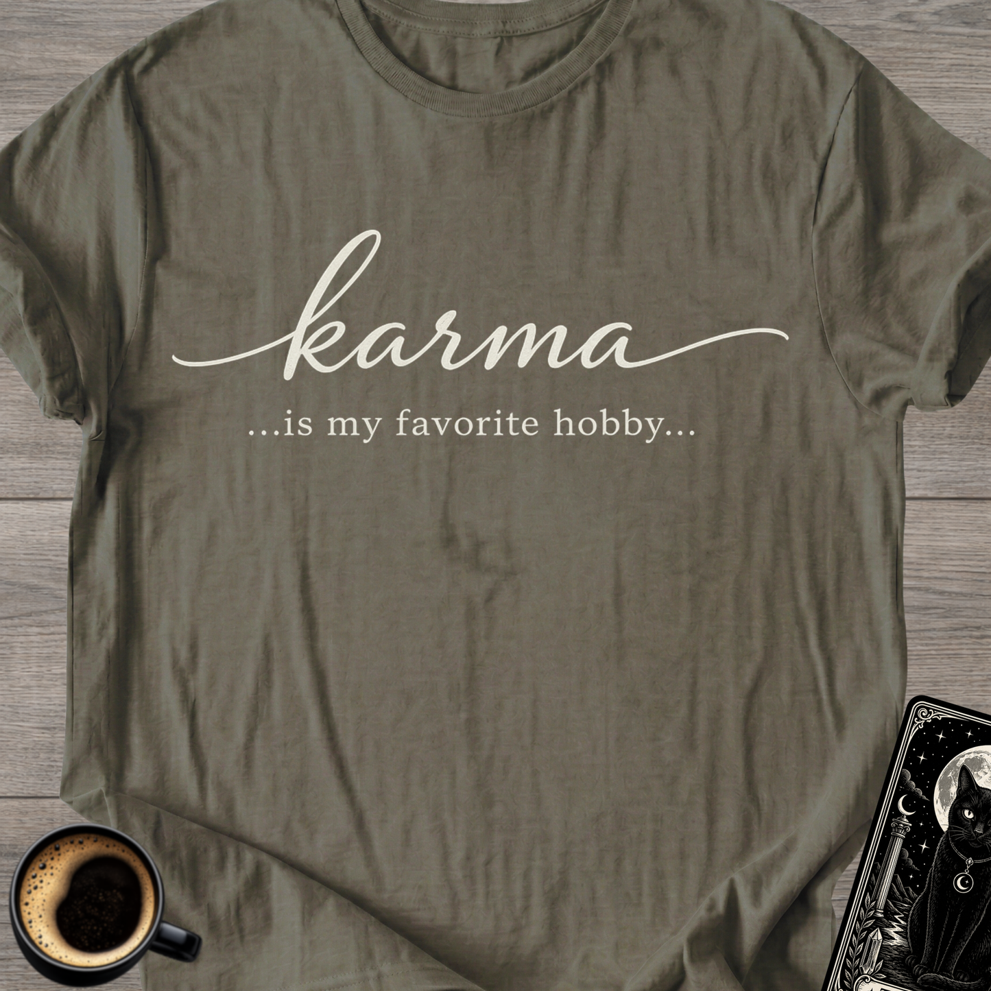 Karma Is My Favorite Hobby T-Shirt