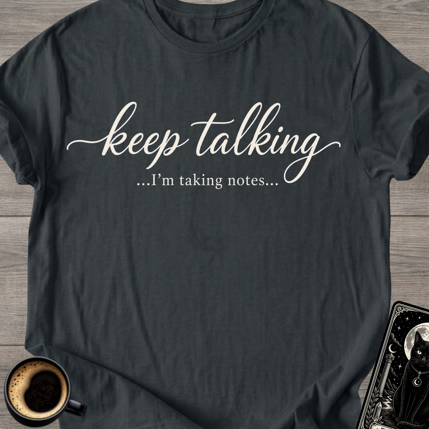 I'm Taking Notes T-Shirt