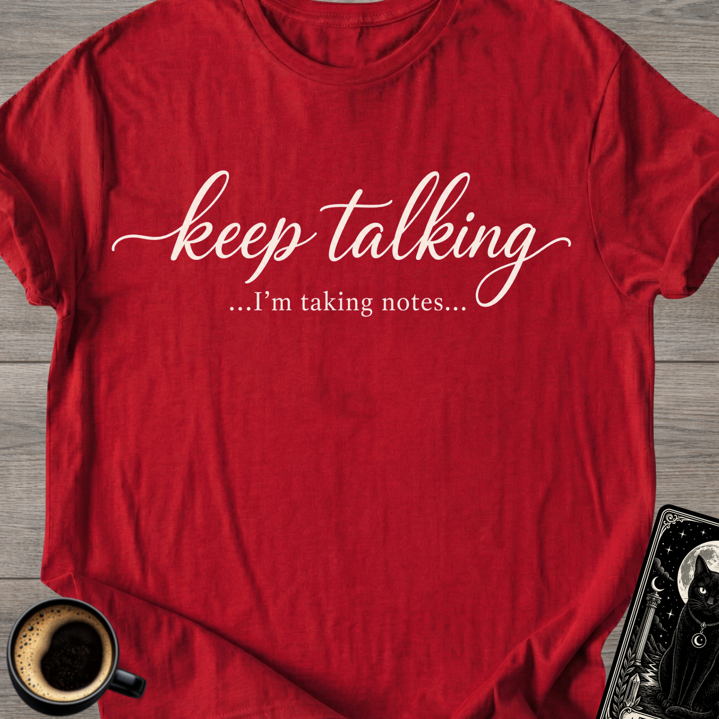 I'm Taking Notes T-Shirt