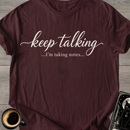 I'm Taking Notes T-Shirt