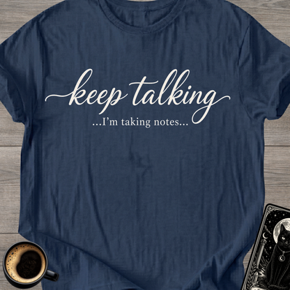 I'm Taking Notes T-Shirt