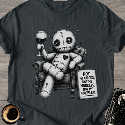 Not My Circus T-Shirt