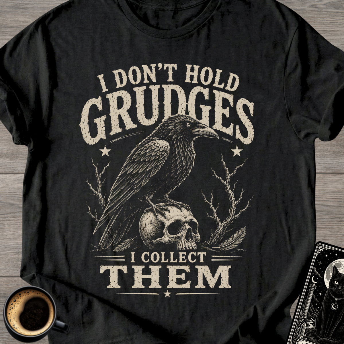 I Don't Hold Grudges T-Shirt