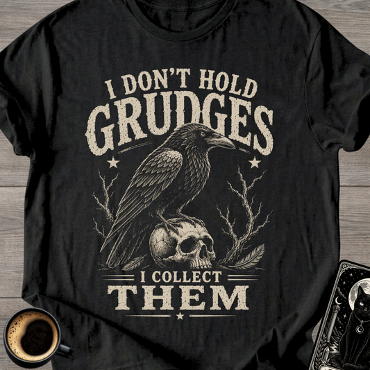 I Don't Hold Grudges T-Shirt