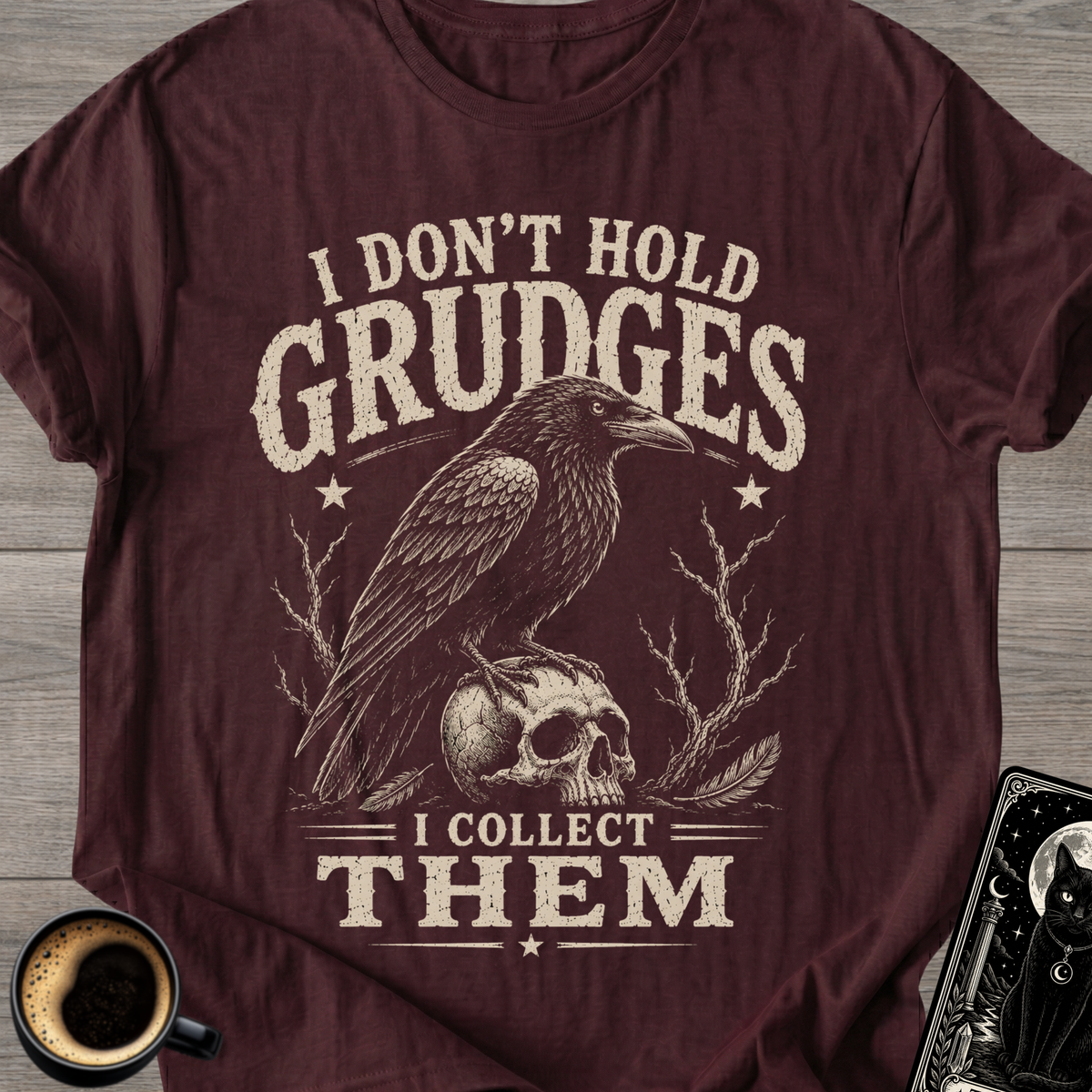 I Don't Hold Grudges T-Shirt