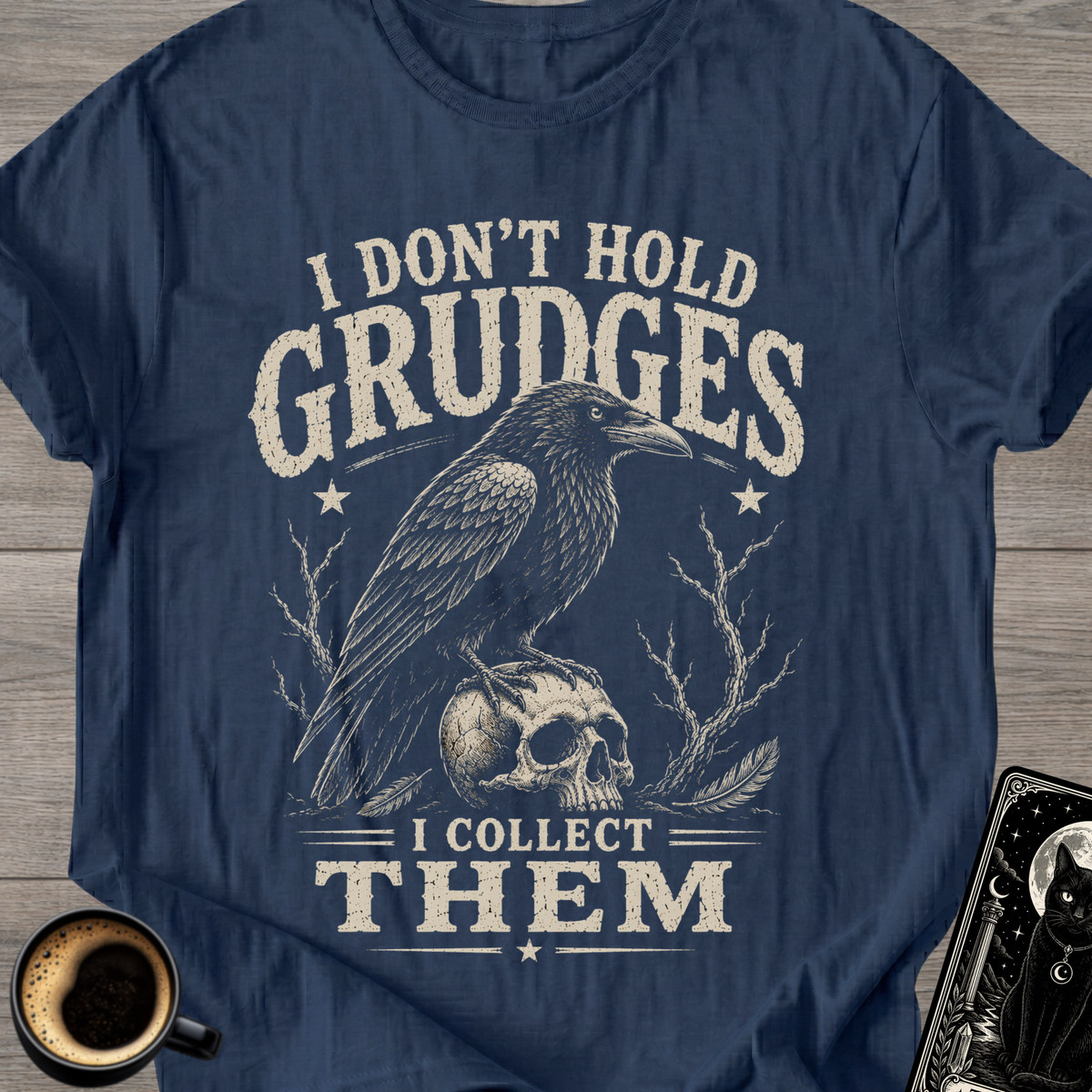 I Don't Hold Grudges T-Shirt