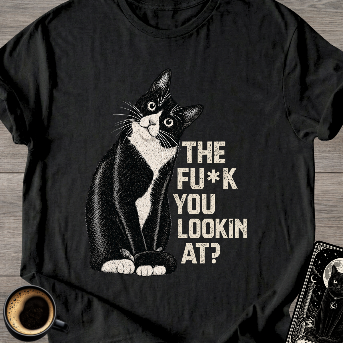 The Fu** You Lookin' At? T-Shirt