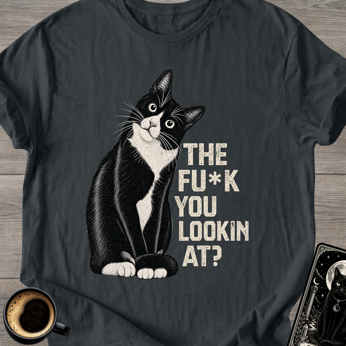 The Fu** You Lookin' At? T-Shirt