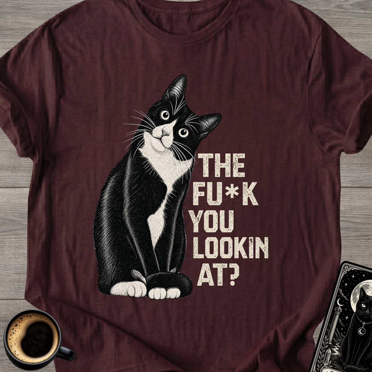 The Fu** You Lookin' At? T-Shirt